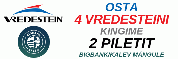 Kampaania - Osta 4 Vredesteini ja kingime 2 piletit Bigbank/Kalev mängule